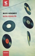 Cover-Bild zum Titel 'Alta fedeltà' von 'Nick Hornby'