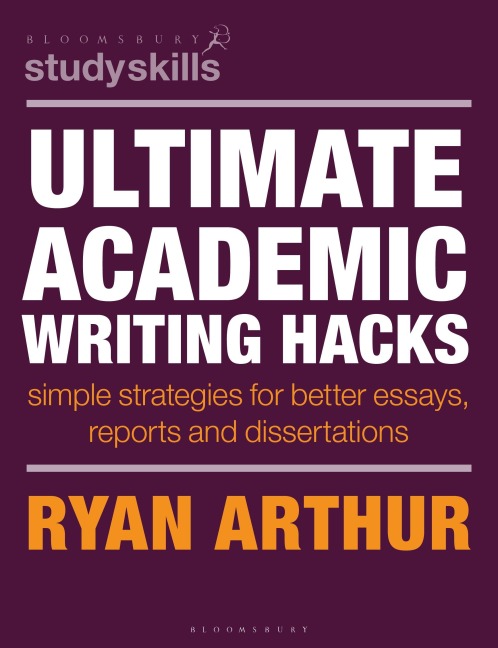 Ultimate Academic Writing Hacks - Ryan Arthur