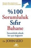 100 Sorumluluk Sifir Bahane - John Izzo