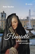 Cover-Bild zum Titel 'Henriette' von 'Peter Becher'