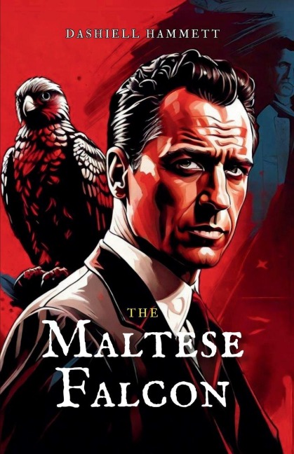 THE MALTESE FALCON - Dashiell Hammett