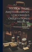 Cover-Bild zum Titel 'Nicolai Tulpii Amstelodamensis Exconsulis Observationes Medicae' von 'Nicolaas Tulp'