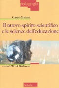 Cover-Bild zum Titel 'Il nuovo spirito scientifico e le scienze dell'educazione' von 'Gaston Mialaret'
