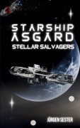 Cover-Bild zum Titel 'Starship Asgard' von 'Jürgen Sester'