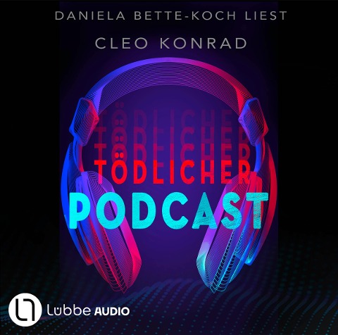 Tödlicher Podcast - Cleo Konrad