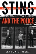 Cover-Bild zum Titel 'Sting and The Police' von 'Aaron J. West'