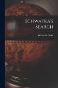 Cover-Bild zum Titel 'Schwatka's Search' von 'William H. Gilder'