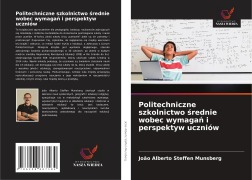 Cover-Bild zum Titel 'Politechniczne szkolnictwo ¿rednie wobec wymaga¿ i perspektyw uczniów' von 'João Alberto Steffen Munsberg'