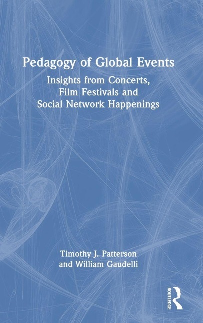 Pedagogy of Global Events - Timothy J. Patterson, William Gaudelli