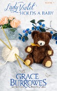 Cover-Bild zum Titel 'Lady Violet Holds a Baby (The Lady Violet Mysteries, #5)' von 'Grace Burrowes'
