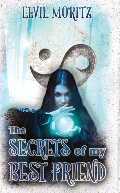 The Secrets of my Best Friend - Elvie Moritz