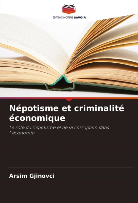 Népotisme et criminalité économique - Arsim Gjinovci