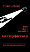 Cover-Bild zum Titel 'Mord(s)genau' von 'Frank L. Mause'