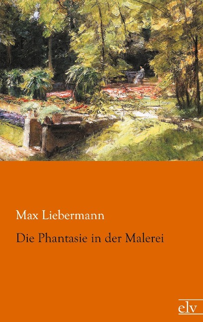 Die Phantasie in der Malerei - Max Liebermann