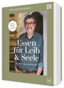 Cover-Bild zum Titel 'Essen für Leib & Seele - Einfach. Gut. Bachmeier' von 'Hans Jörg Bachmeier'