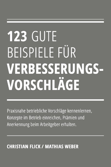123 gute Beispiele für Verbesserungsvorschläge - Christian Flick, Mathias Weber