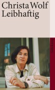 Cover-Bild zum Titel 'Leibhaftig' von 'Christa Wolf'