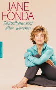 Cover-Bild zum Titel 'Selbstbewusst älter werden' von 'Jane Fonda'