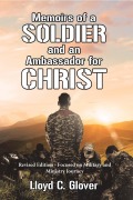 Cover-Bild zum Titel 'Memoirs of a Soldier and an Ambassador for Christ' von 'Lloyd Glover'