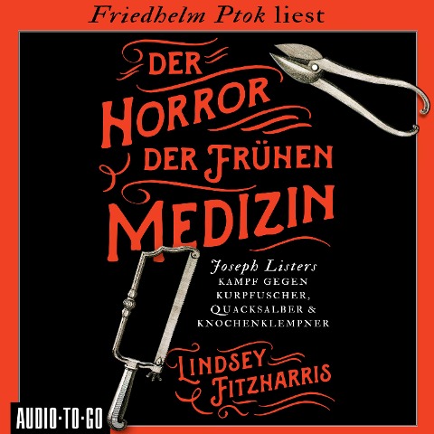 Der Horror der frühen Medizin - Lindsey Fitzharris
