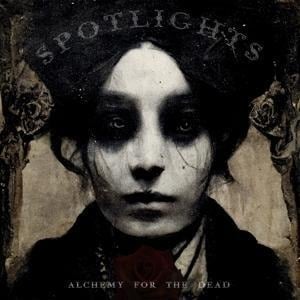 Alchemy For The Dead (Ltd. CD) - Spotlights