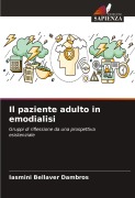 Cover-Bild zum Titel 'Il paziente adulto in emodialisi' von 'Iasmini Bellaver Dambros'