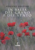 Cover-Bild zum Titel 'In balia del grano e del vento' von 'Adriano Argenio'