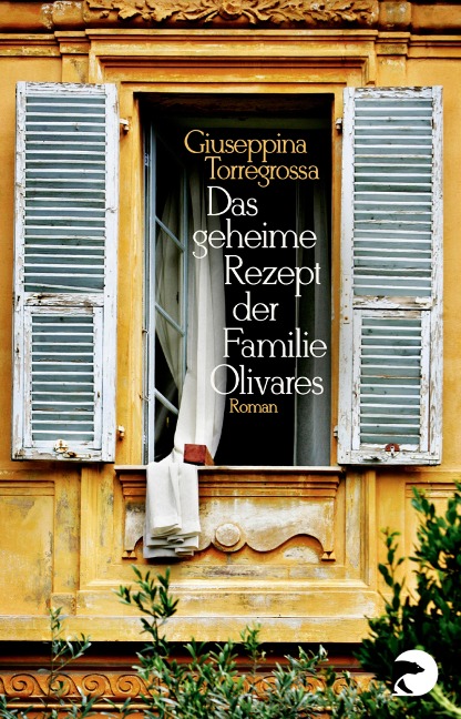 Das geheime Rezept der Familie Olivares - Giuseppina Torregrossa