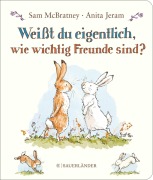 Cover-Bild zum Titel 'Weißt du eigentlich, wie wichtig Freunde sind?' von 'Sam McBratney'