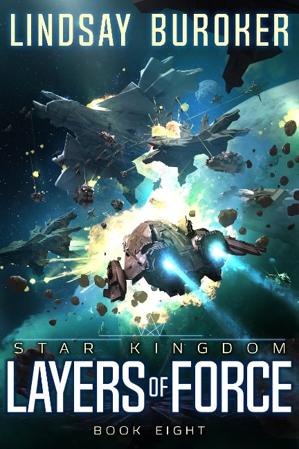 Layers of Force (Star Kingdom, #8) - Lindsay Buroker