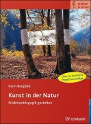 Cover-Bild zum Titel 'Kunst in der Natur' von 'Karin Bergdolt'