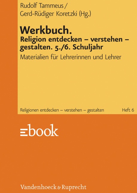 Werkbuch. Religion entdecken - verstehen - gestalten. 5./6. Schuljahr - 