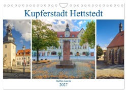 Cover-Bild zum Titel 'Kupferstadt Hettstedt (Wandkalender 2027 DIN A4 quer), CALVENDO Monatskalender' von 'Steffen Gierok'