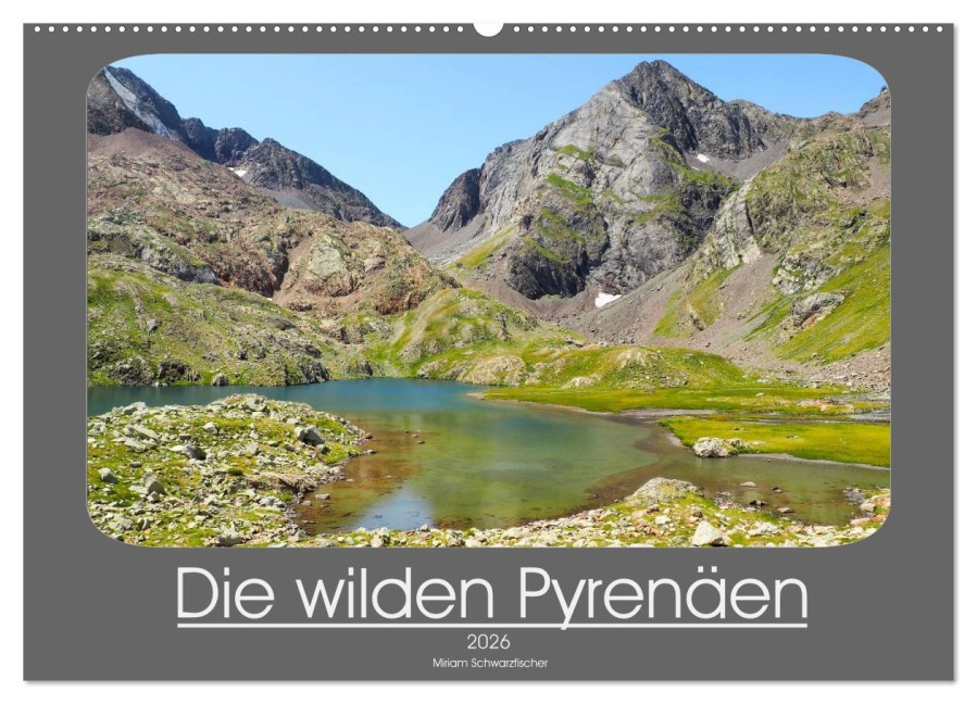 Die wilden Pyrenäen (Wandkalender 2026 DIN A2 quer), CALVENDO Monatskalender - Miriam Schwarzfischer