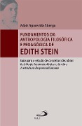 Cover-Bild zum Titel 'Fundamentos da antropologia filosófica e pedagógica de Edith Stein' von 'Adair Aparecida Sberga'
