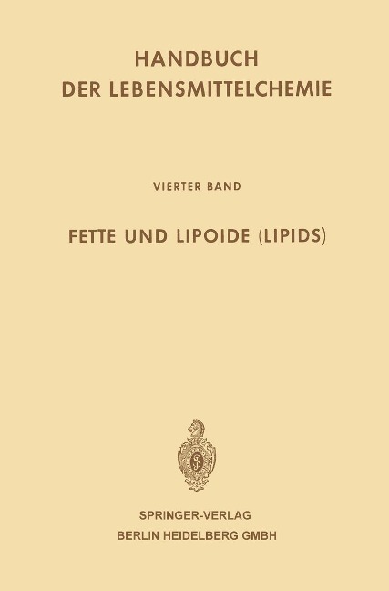 Fette und Lipoide (Lipids) - Ludwig Acker, H. -J Bindszus, Josef Schormüller
