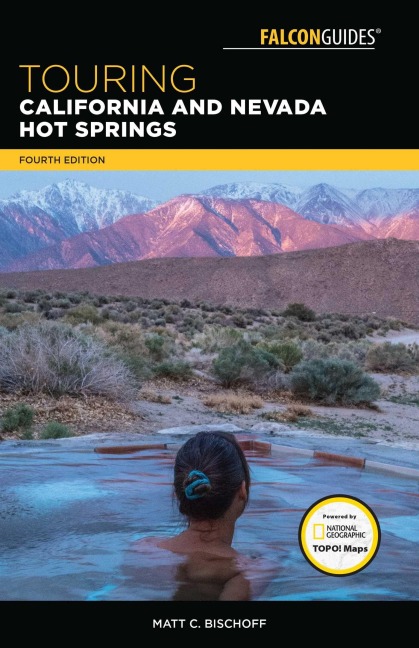 Touring California and Nevada Hot Springs - Matt C Bischoff