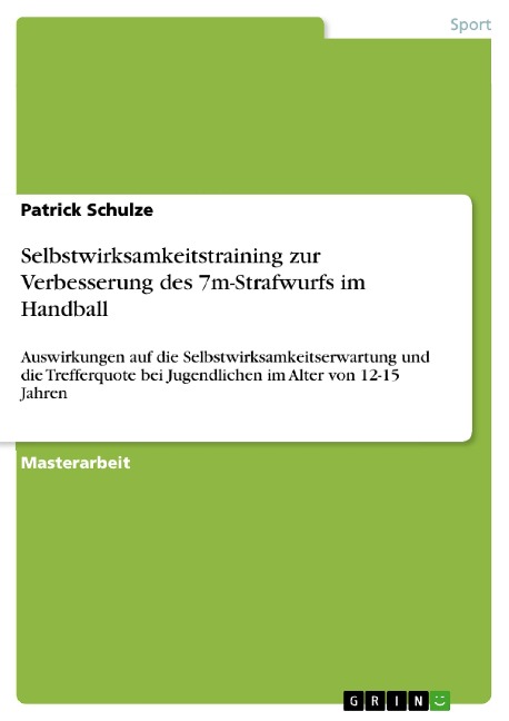 Selbstwirksamkeitstraining zur Verbesserung des 7m-Strafwurfs im Handball - Patrick Schulze