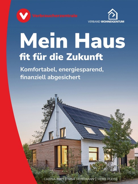 Mein Haus - fit für die Zukunft - Carina Frey, Nina Herrmann, Heike Pleiss