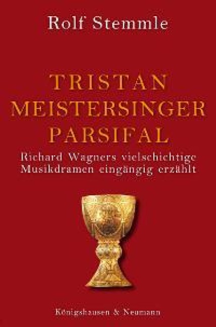 Tristan - Meistersinger - Parsifal - Rolf Stemmle