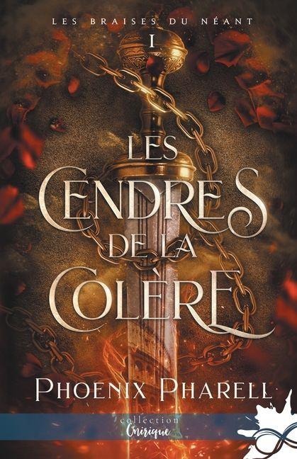 Les cendres de la colère - Phoenix Pharell