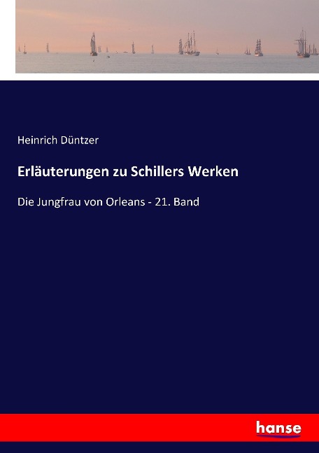 Erläuterungen zu Schillers Werken - Heinrich Düntzer