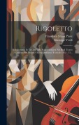 Cover-Bild zum Titel 'Rigoletto: Melodramma In Tre Atti: Da Rappresentarsi Nel Real Teatro Carolino Per Decima Opera Dell'anno Teatrale 1852 - 53...' von 'Giuseppe Verdi'