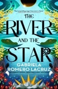 Cover-Bild zum Titel 'The River and the Star' von 'Gabriela Romero Lacruz'