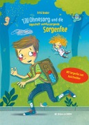 Cover-Bild zum Titel 'Till Ohnesorg und die sagenhaft wundersorgende Sorgenfee' von 'Fritzi Bender'