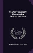 Quarterly Journal Of Microscopical Science, Volume 4 - 