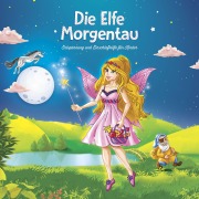 Cover-Bild zum Titel 'Die Elfe Morgentau' von 'Maria Lavender, Josef Adamic'