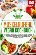Cover-Bild zum Titel 'Muskelaufbau Vegan Kochbuch' von 'Rezepte Profis'