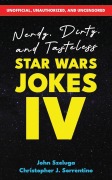 Cover-Bild zum Titel 'Nerdy, Dirty, and Tasteless Star Wars Jokes IV' von 'John Szeluga'