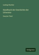 Cover-Bild zum Titel 'Handbuch der Geschichte der Litteratur' von 'Ludwig Wachler'